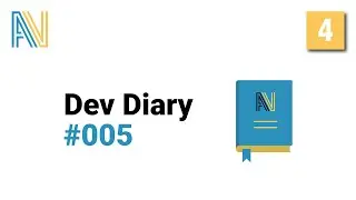 Dev Diary # 005