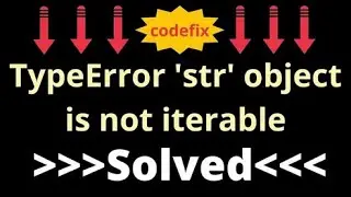 TypeError 'str' object is not iterable