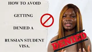 A MUST WATCH: REASONS WHY YOUR STUDENT VISA WILL BE DENIED /REJECTED.
