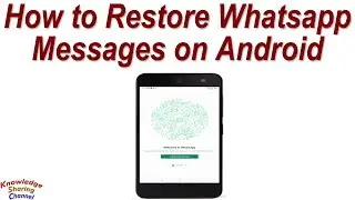 How to Restore Whatsapp Messages on Android ! Restore Whatsapp Backup from Google Drive