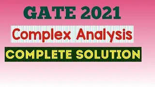 GATE 2021 COMPLEX ANALYSIS COMPLETE SOLUTION || GATE 2021 SOLUTION || COMPLEX ANALYSIS SOLUTION ||