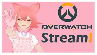 Come Chill And Play Some Overwatch With Me! - VTuber