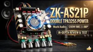 Wuzhi Audio ZK-AS21P 1200W TPA3255 Ultra-HD 2.1 Bluetooth Amplifier Board Review
