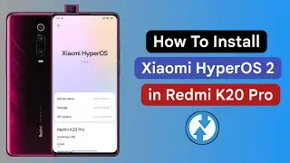 How To Install Xiaomi HyperOS 2 in Redmi K20 Pro