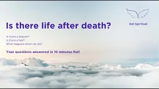 Is there life after death?