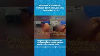 SEORANG IBU BERBAJU ORANGE TEGA CABULI ANAK KANDUNG NYA