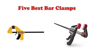 5 Best Bar Clamps in 2019