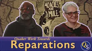 Reparations: A Quaker's Tool For Integrity