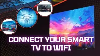 How to Connect your Smart TV to Internet Wirelessly or Wi-Fi?