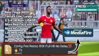 CONFIG PES 2021 MOBILE NO LAG RESOLUSI 80K | CARA ATASI LAG PES 2021 MOBILE UPDATE V5.7.0