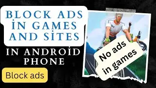 How to block ADS in phone | Play games with no ads | Stop ads in android phone| Ad blocker|