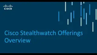 Cisco Stealthwatch Offerings Overview