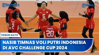 Nasib Timnas Voli Putri Indonesia di AVC Challenge Cup 2024 Usai Takluk dari Vietnam
