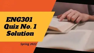ENG301 Quiz No. 1 Solution Spring 2022