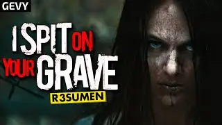 Dulce Venganza (I Spit on Your Grave) La Trilogía en 13 Minutos