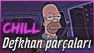 ＣＨＩＬＬ & ＲＥＬＡＸ Defkhan parçaları / Verseleri