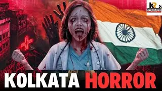 Kolkata Doctor R@pe Case 2024: The Shocking Truth Revealed | Full Documentary | Knowledge Radar