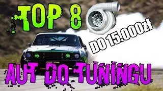 TOP 8 - Najlepszych Samochodów Do Tuningu