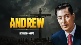 God Says: Andrew, Enter The Kingdom Within - Neville Goddard