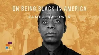 ON BEING BLACK IN AMERICA – An Interview With James Baldwin