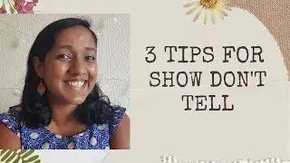3 Tips for Show Don't Tell