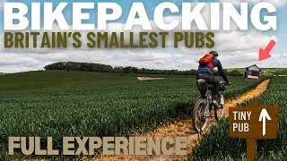 BIKEPACKING  TO THE TWO SMALLEST PUBS IN BRITAIN