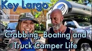 Key Largo: Stone Crabbing, Boating, and Testing Out Our Truck Camper!