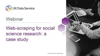Webinar: Web-scraping for Social Science Research: A Case Study