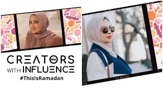 Creators with Influence This Is Ramadan Takeover: Guest Dr. Hina Cheema MD of Story of Style
