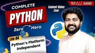 Why Python is Platform Independent-Hindi/Urdu | Lec-04 | Python tutorial for beginners in HIndi