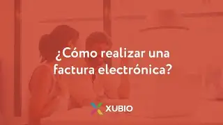 ¿Cómo realizar una Factura Electronica?