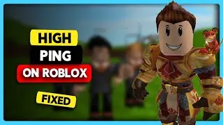 How to Fix High Ping on Roblox PC 2024 (Windows 11/10)