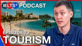 IELTS English Podcast - Speaking Topic: Tourism
