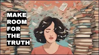 Making Room for the Truth; Barriers to Stream Entry
