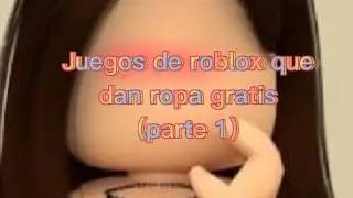 Juegos de roblox que dan ropa gratis (parte 1)