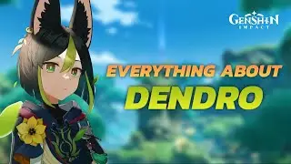 HAL YANG PERLU KALIAN KETAHUI DARI DENDRO! | GENSHIN IMPACT