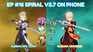 ALBEDO AFK TEAM and KAZUHA VAPORIZE on Spiral Abyss Version 3.7 | Genshin Impact on Mobile Phone