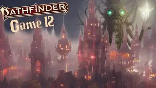 The Great Escape! Pathfinder 2e Actual Play! Game 12