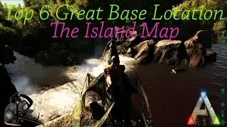 Ark Survival Evolve  My top 6 PVE base location on the Island Map