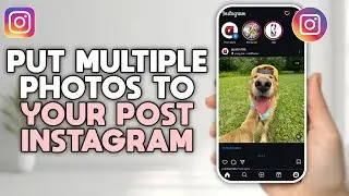 How to Upload Multiple Photos on Your Instagram Post - Easy Step-by-Step Guide