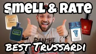 J-ROYL Smells & Rates BEST Trussardi Fragrances
