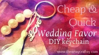 Budget friendly wedding favors - DIY Keychain