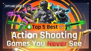 Top 5 Action Shooting Offline Games You Never See
