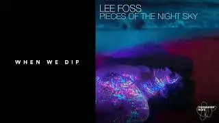 Premiere: Lee Foss - Pieces of the Night Sky [Repopulate Mars]