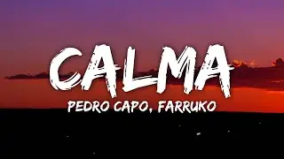 Pedro Capó, Farruko - Calma (Letra/Lyrics)