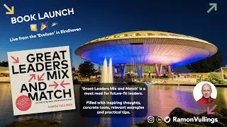 Book presentation: Great Leaders Mix And Match - Ramon Vullings
