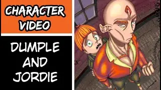 CHARACTER VIDEO || Dumple and Jordie