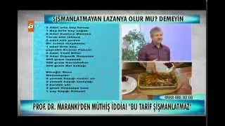 Prof. Dr. Ahmet Maranki'den Şişmanlatmayan Lazanya