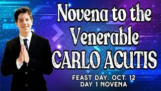 Novena to St. Carlo Acutis : Day 1