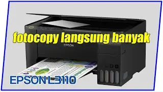 Cara Fotocopy Langsung Banyak di Printer Epson L3110
